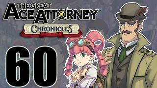 HE CAN'T BE SERIOUS! - The Great Ace Attorney Adventures -60-