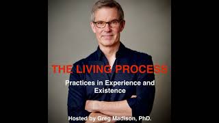 Wholebody Conversations with Kevin McEvenue. Series 02, E08 The Living Process with Greg Madison