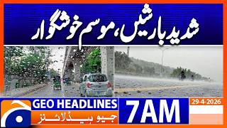 Rain in Lahore : Weather Update  | Geo News 7 AM Headlines 29 April 2026