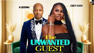 THE UNWANTED GUEST | IK OGBONNA, CHIZZY ALICHI - A Nigerian Movie.
