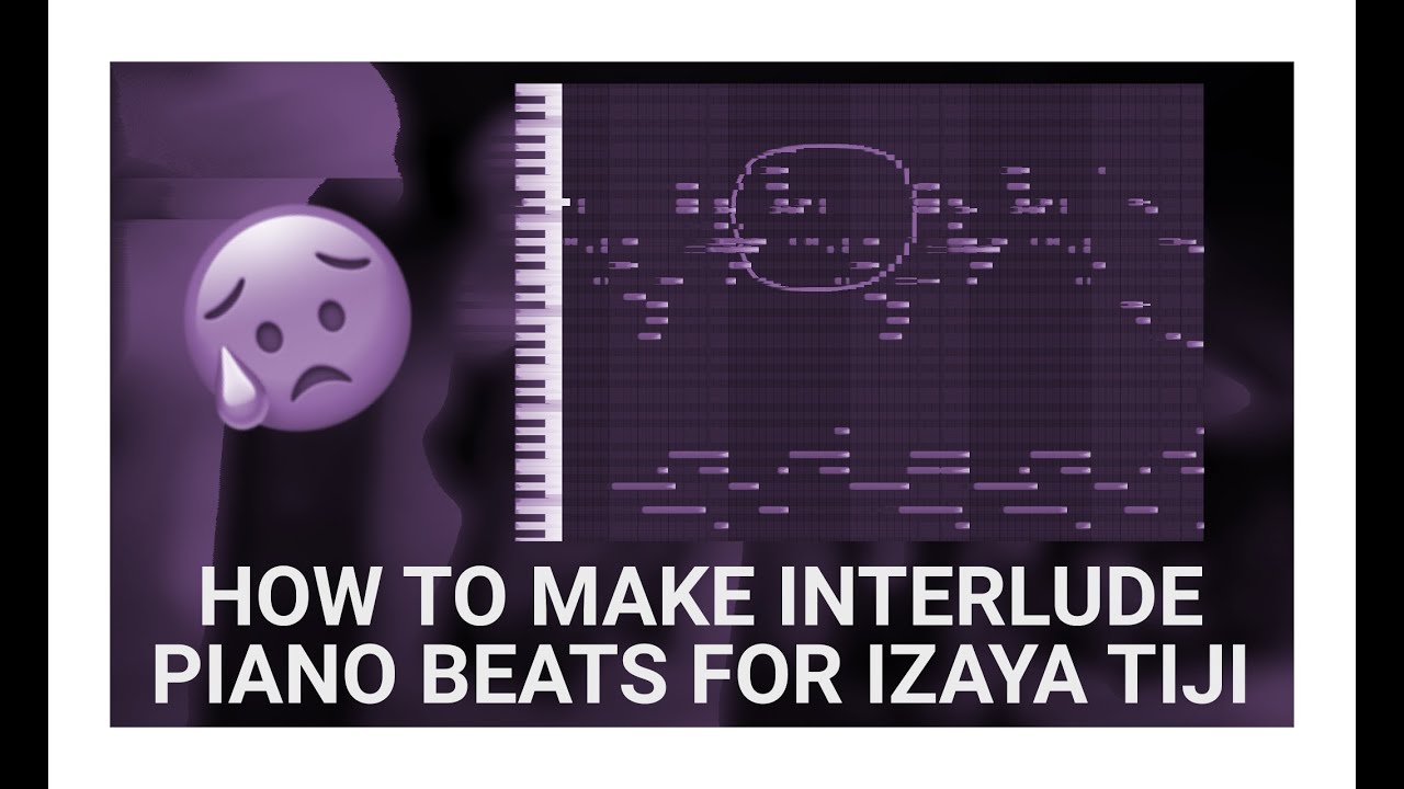  TUTORIAL How To Make Piano Interlude Beats For Izaya Tiji YouTube
