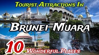 Top 10 Best Places To Visit In Brunei-Muara District Brunei English