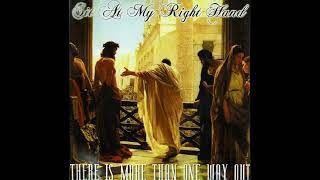 Sit at My Right Hand - There Is More than One Way Out