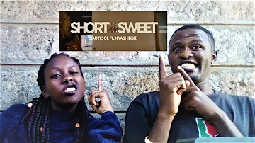 Sauti Sol - Short N Sweet ft Nyashinski (Official Music Video) ||REACTIONMAX||