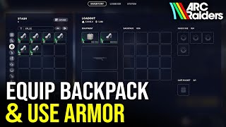 How to Equip Backpack &amp; Use Shield in ARC Raiders