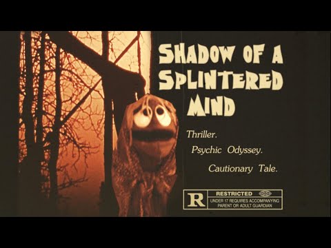 Shadow of a Splintered Mind