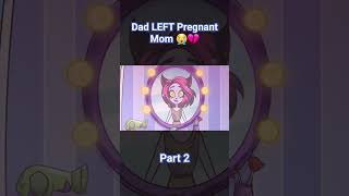 Dad Left Pregnant Mom 😭💔 Part 2 #cheating #love #pregnancy #teen