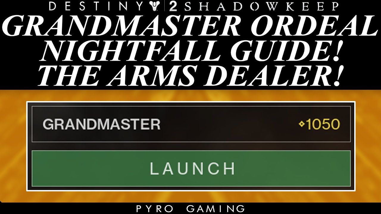 Destiny 2 Grandmaster Arms Dealer Guide! Full Run Plus Loadouts! YouTube