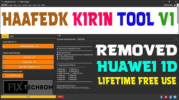Haafedk Kirin Tool v1.0 | Huawei FRP Unlock | Unlock Bootloader | Free Lifetime Use