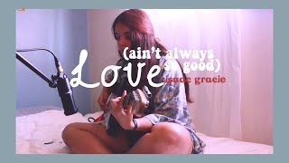 Video thumbnail of "love (ain't always so good) - isaac gracie (cover by gi)"
