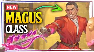 The NEW Magus Class Is Here... and it's a lot... Guide