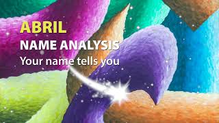 ABRIL Name Analysis / Your name tells you