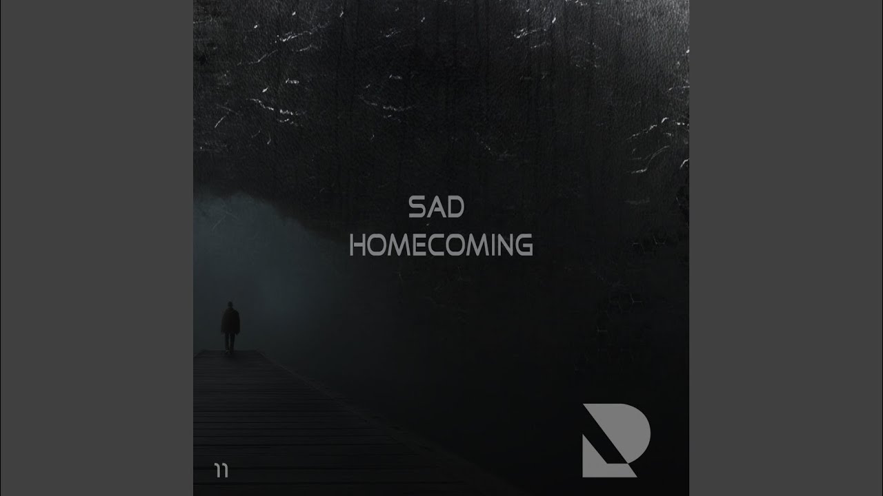 Sad Homecoming (2017 Remaster)