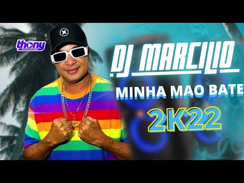 DJ MARCILIO 2022 - PRA PAREDÃO MÚSICA NOVA MINHA MÃO BATE 2022