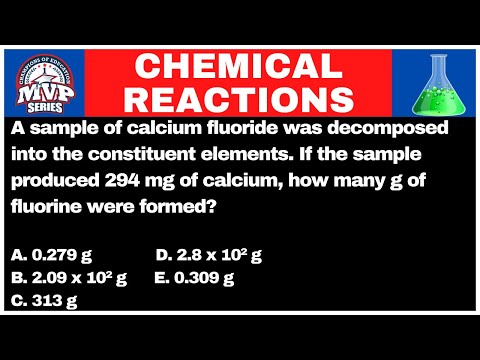 A sample of calcium fluoride was decomposed into the constituent elements  If the sample produced 29