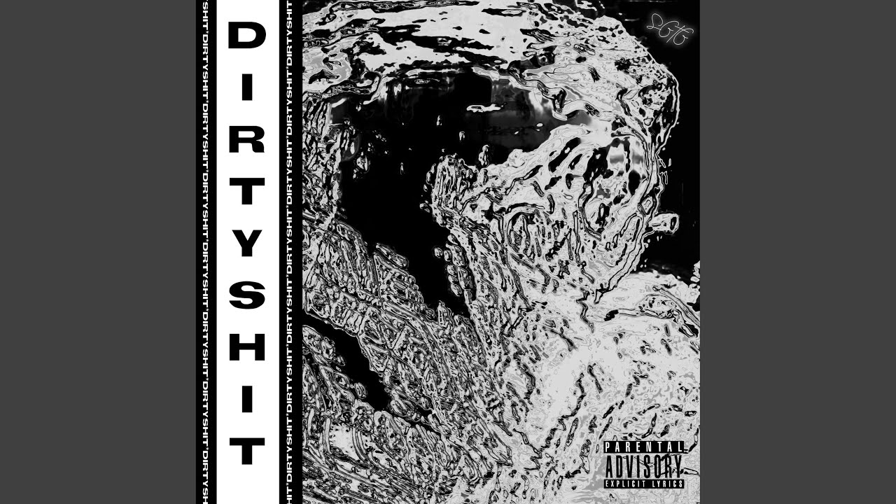Watch Dirty Shit on YouTube Watch Dirty Shit on YouTube