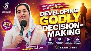 Developing Godly Decision-Making by Pastor Kavitha