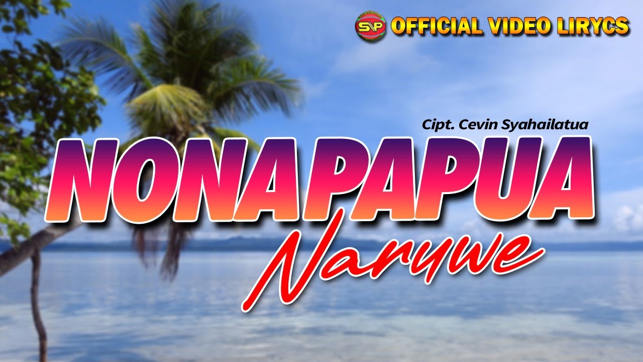Naruwe - Nona Papua  // Lagu Indonesia Timur // Lagu Papua  // POp Intim (Official Video Lirycs)