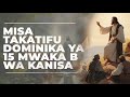 LIVE MISA TAKATIFU DOMINIKA YA 15 B KANISA LA B MARIA MAMA WA TUMAINI JEMA KISASA DODOMA