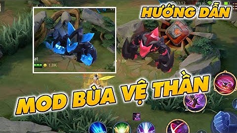 Hướng Dẫn Mod Quái Rừng Liên Quân Thứ Nguyên Vệ Thần Không Lỗi Mạng