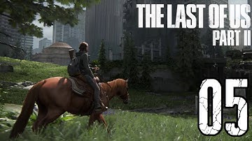 The Last of Us 2 Gameplay Walkthrough Part 5 - SEATTLE!
