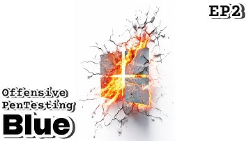Offensive PenTesting | EP2 | Blue | TryHackMe Offensive PenTesting
