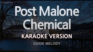 Post Malone-Chemical Melody Karaoke Version