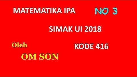 Matematika IPA SIMAK UI 2018 kode 416 no 3