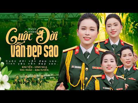 Cuộc Đời Vẫn Đẹp Sao 🔥 Phát Sốt GIA ĐÌNH QUÂN NHÂN Đặng Kim Yến | Nhạc Đỏ Cách Mạng Bất Hủ, MV 4K