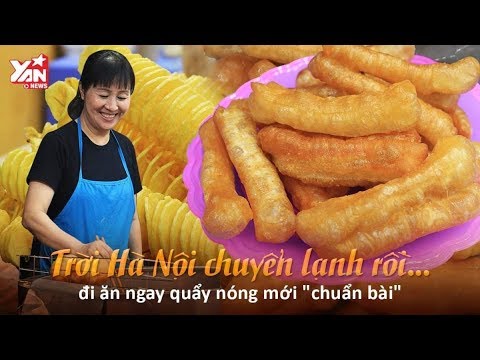 Video Trời Hà Nội Chuyển Lạnh Rồi ... Đi ăn Ngay Quẩy Nóng... - youtube