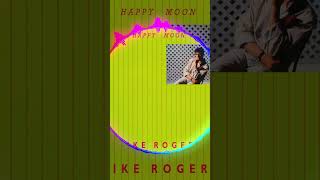 MIKE ROGERS - Happy Moon 🌕️