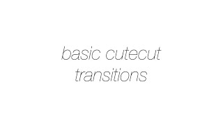 basic cutecut transitions