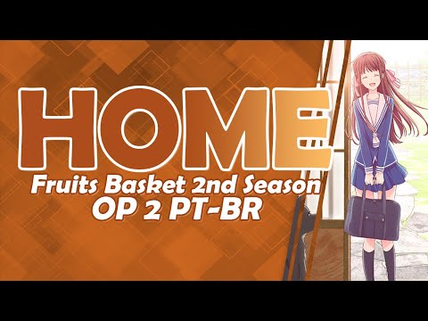 #09 - HOME ~ Fruits Basket 2nd Season [OP2 PT-BR]