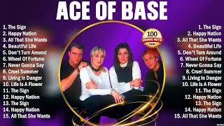 Ace Of Base Top Dance Pop Hits Of All Time - Most Popular Hits Playlist