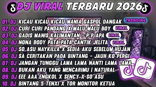 DJ TIKTOK TERBARU 2026-🎵DJ KICAU MANIA GASPOL DANGAK 🎵DJ KAKAK PU MANIS X MALU MALU BOY FULL ALBUM