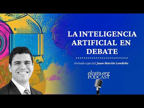 El Cato Podcast #79 | La inteligencia artificial en debate