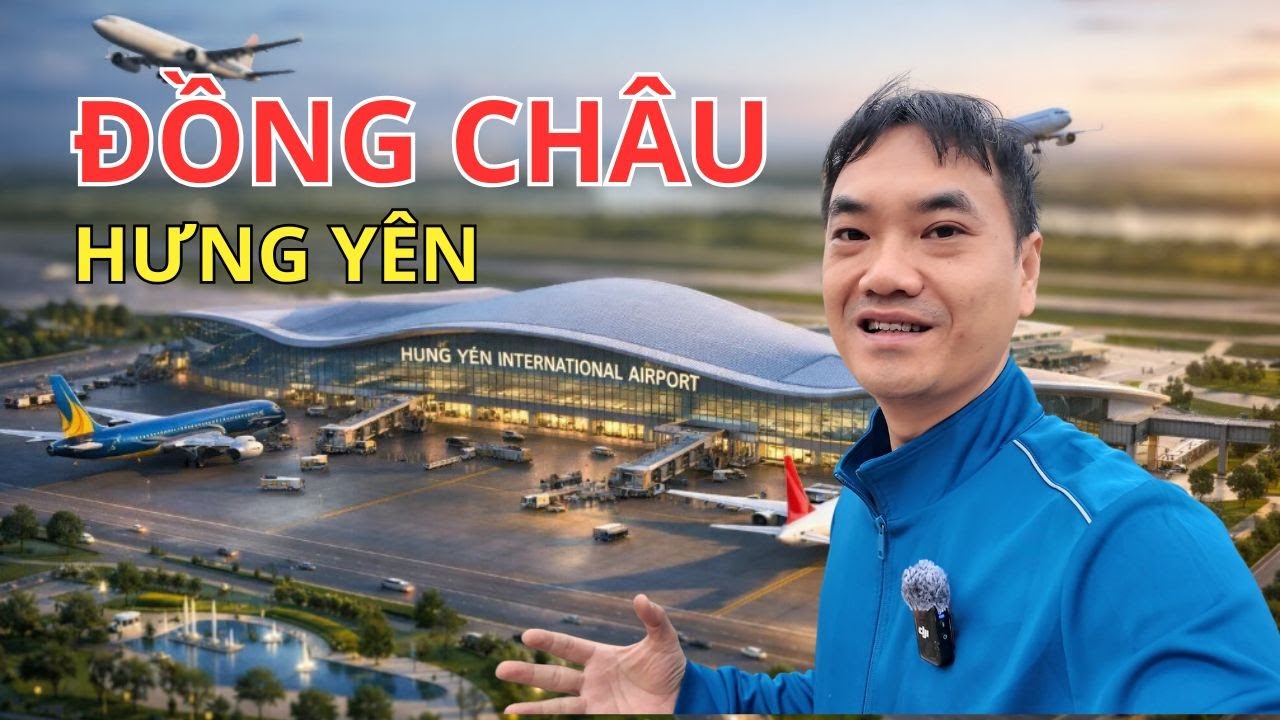 Toàn cảnh vị trí Đồng Châu - Hưng Yên đề xuất xây Sân bay Quốc Tế : Chợ quê sắp thành phố cảng?