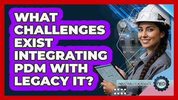 What Challenges Exist Integrating PdM With Legacy IT?