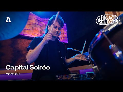 Capital Soirée  - carsick | Audiotree Live (Chicago Selects)