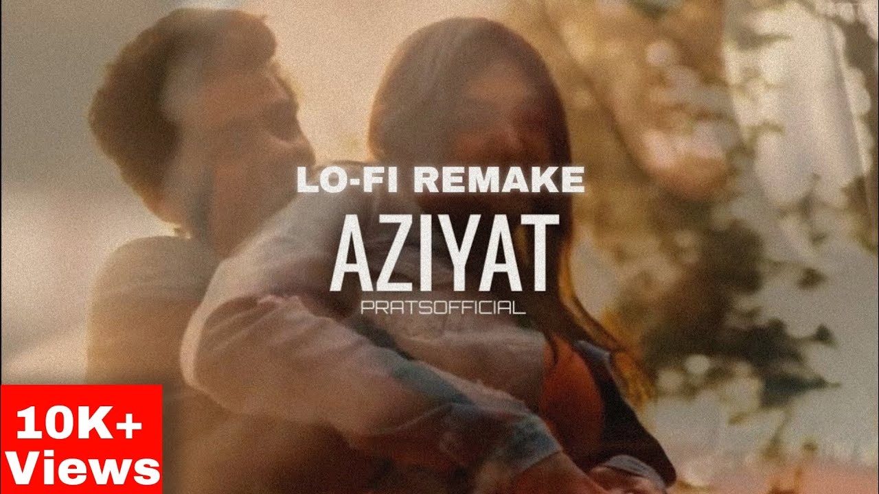 Aziyat   Lofi remake  Pratyush Dhaiman  Ft Jahnavi Rao  Trishan music