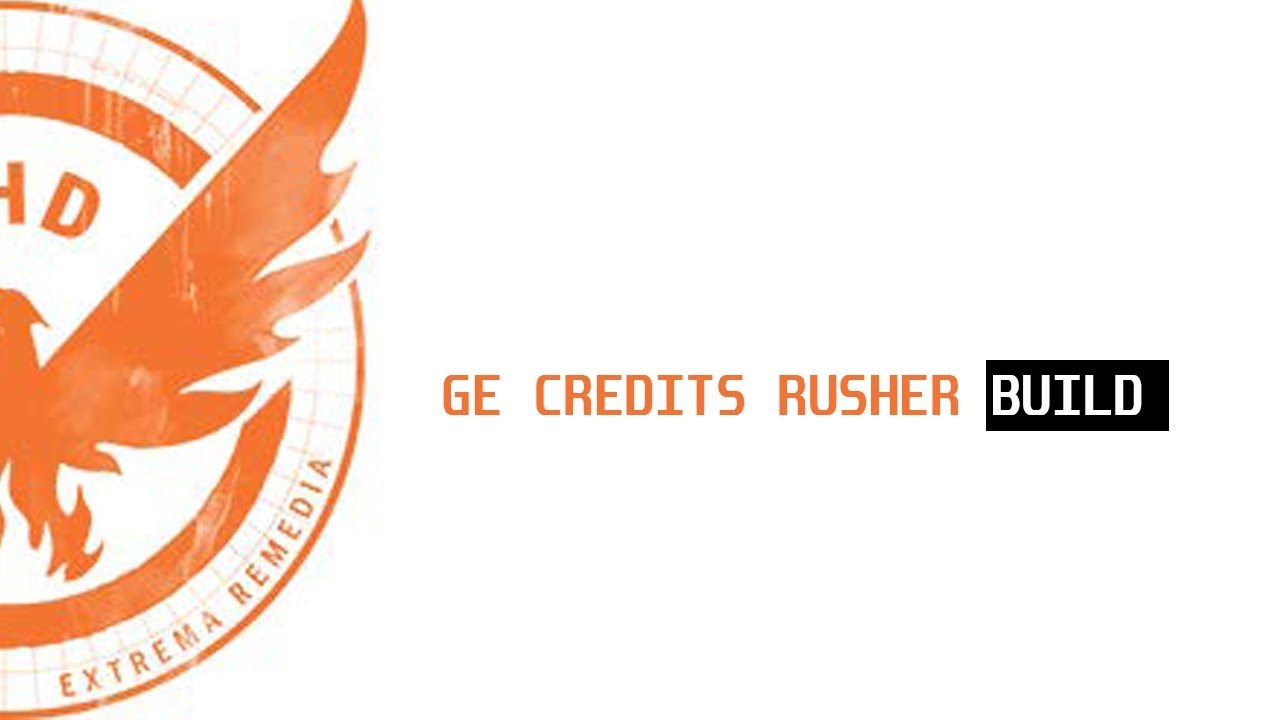 Division GE Credits Rusher Solo Build (non classified)