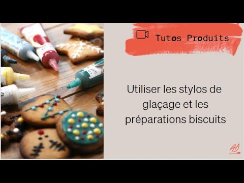 Utiliser les stylos de glaçage et les préparations biscuits - Alice Délice  