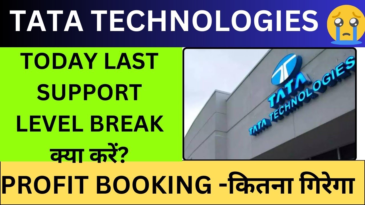 Tata Support TATA TECHNOLOGIES LAST SUPPORT LEVEL BREAK || TATA TECHNOLOGIES SHARE ...