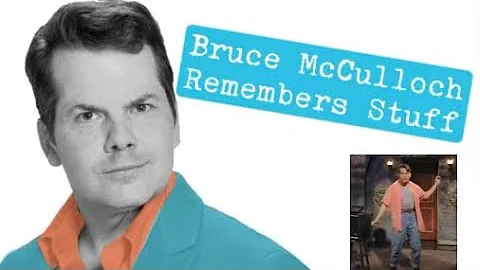 Bruce McCulloch Remembers Stuff! “Can You Dig It?”