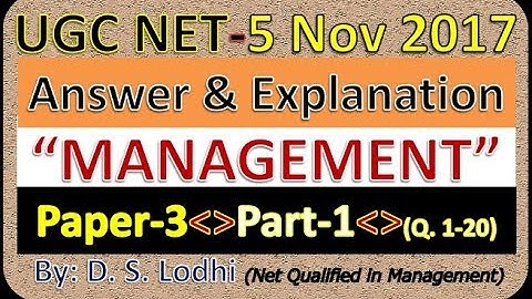 UGC NET 5 Nov 2017, Answer Keys & Explanation !! Management Paper 3 !! Part-1 Q1-20