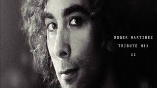 Roger Martinez - Tribute Mix II