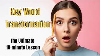 👉 Key Word Transformation B1 B2 | 10-Minute Grammar Lesson for Cambridge Exams