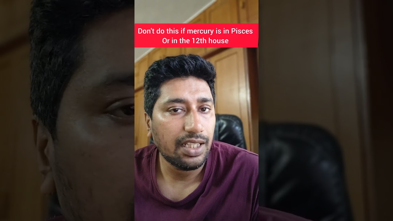 Mercury in meen rashi or in 12th house don’t do this !#… — Transcript