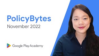 Google Play PolicyBytes - 2022 年 11 月政策更新 (Traditional Chinese)