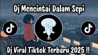 Download Lagu DJ MENCINTAI DALAM SEPI - DJ VIRAL TIKTOK TERBARU 2025 MP3